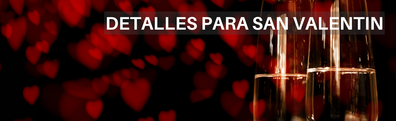 COMPRAR DETALLES PARA SAN VALENTIN